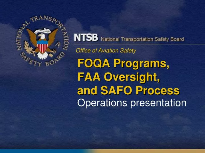 PPT - FOQA Programs, FAA Oversight, and SAFO Process PowerPoint ...