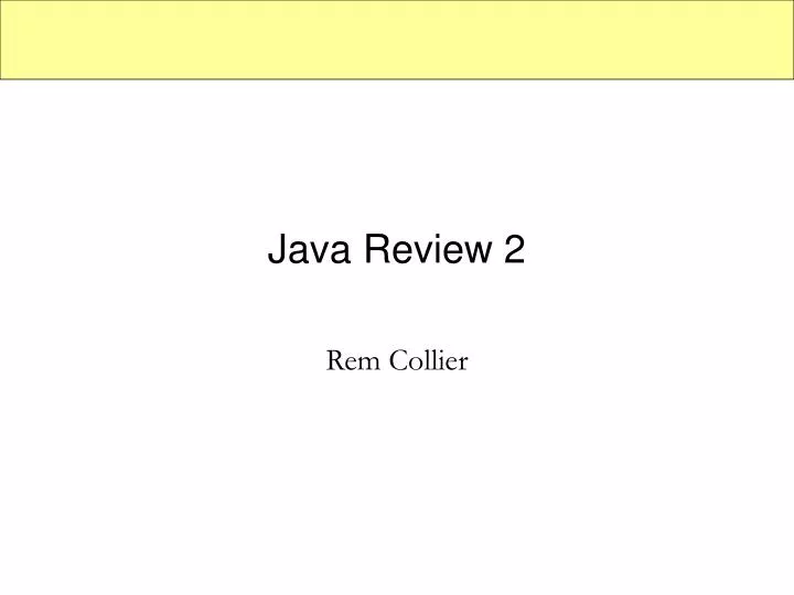 PPT - Java Review 2 PowerPoint Presentation, free download - ID:4116397