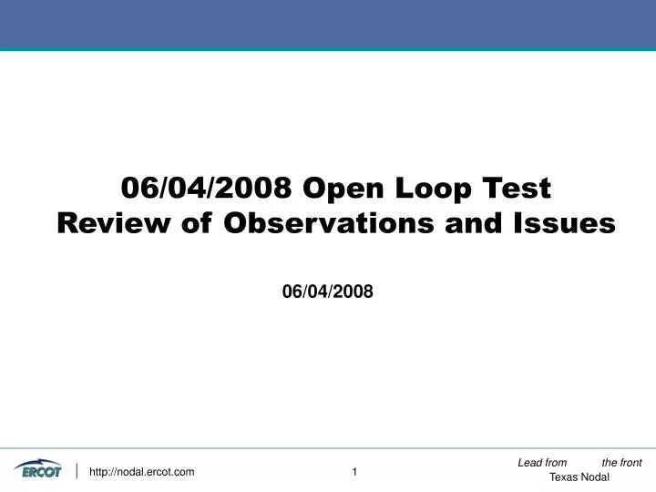 06 04 2008 open loop test review of observations and issues n.