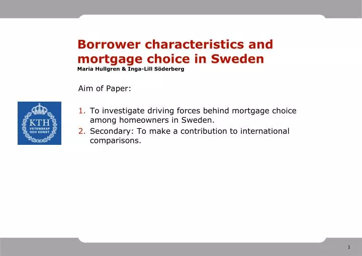 borrower characteristics and mortgage choice in sweden maria hullgren inga lill s derberg n.