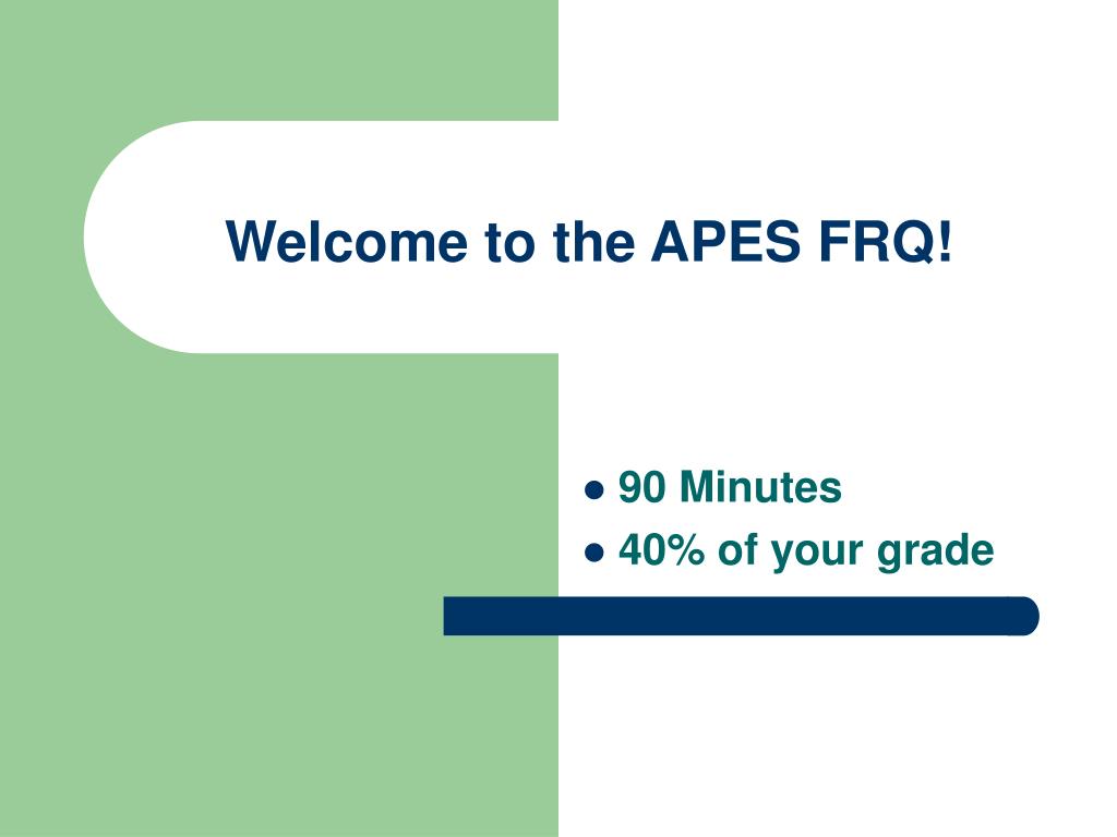PPT to the APES FRQ! PowerPoint Presentation, free download