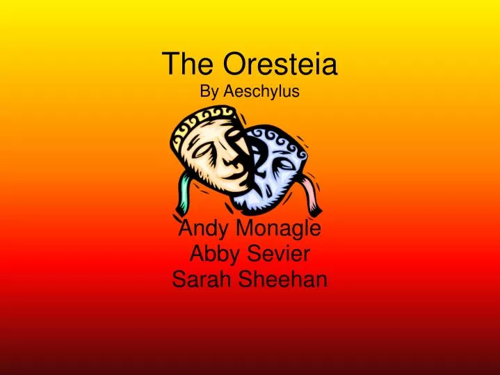an analysis of the oresteia by aeschylus an analysis of the oresteia by aeschylus