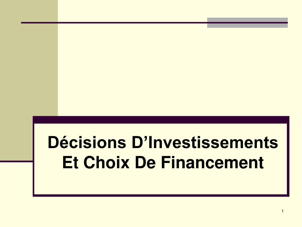 PPT  Décisions D’Investissements Et Choix De Financement PowerPoint