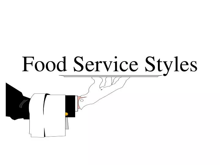 PPT Food Service Styles PowerPoint Presentation, free download ID