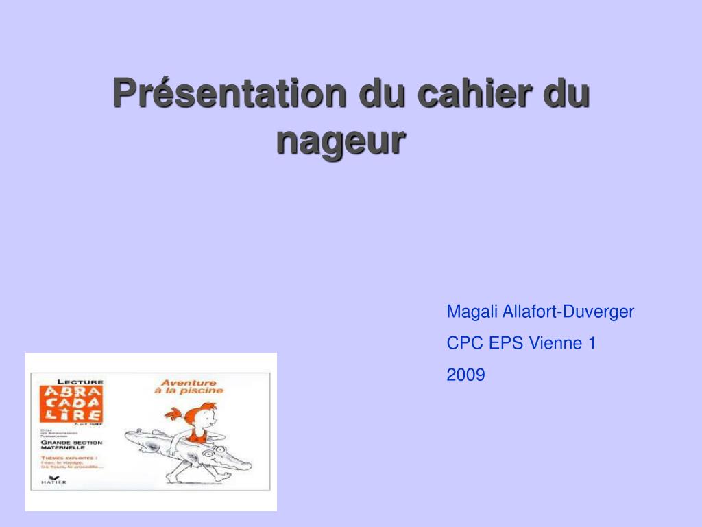 PPT - Présentation du cahier du nageur PowerPoint Presentation, free  download - ID:4122237