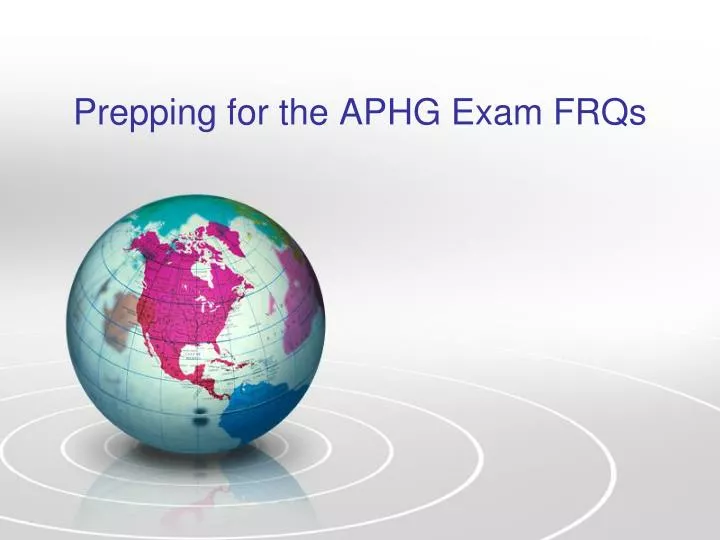 PPT Prepping for the APHG Exam FRQs PowerPoint Presentation, free