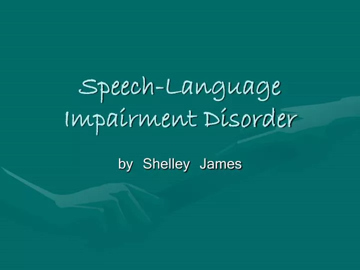 PPT SpeechLanguage Impairment Disorder PowerPoint Presentation, free