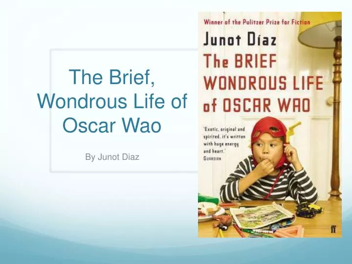 PPT - The Brief, Wondrous Life of Oscar Wao PowerPoint ...