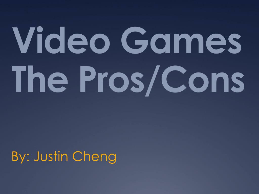 Ppt Video Games The Pros Cons Powerpoint Presentation Free Download Id 4132268