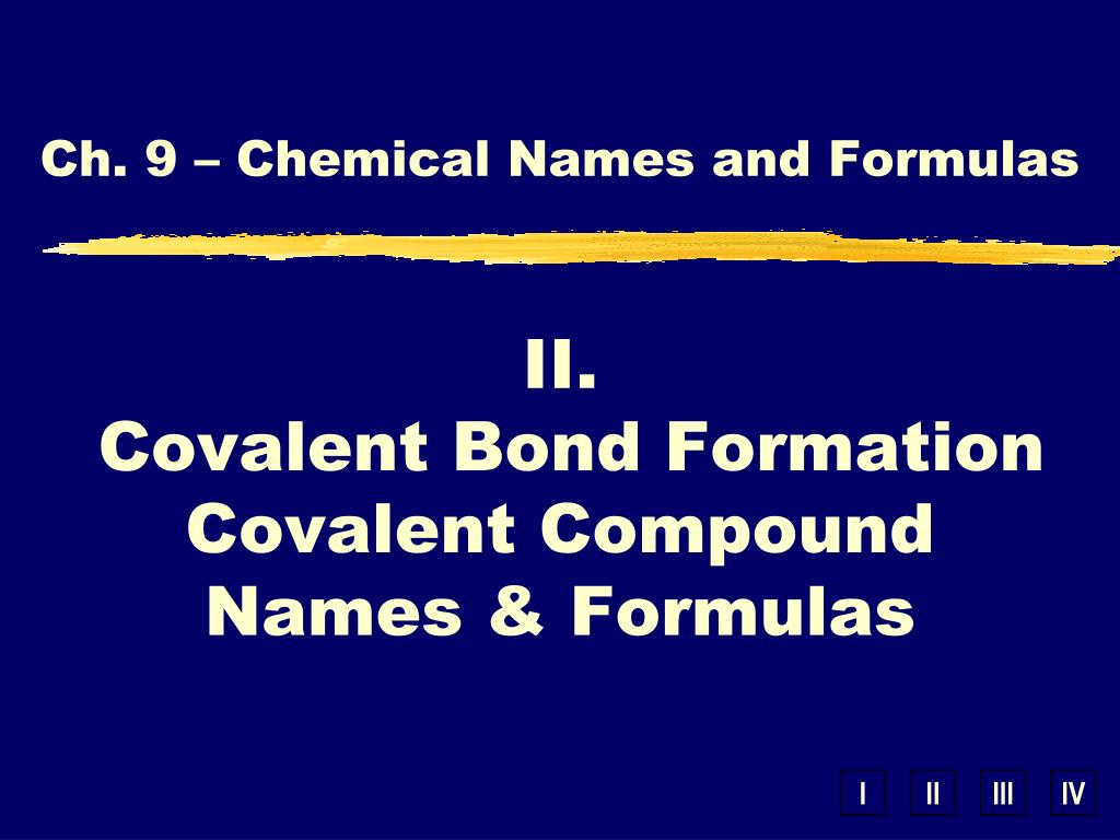 PPT I. Ion Formation Ionic Formulas Ionic Nomenclature