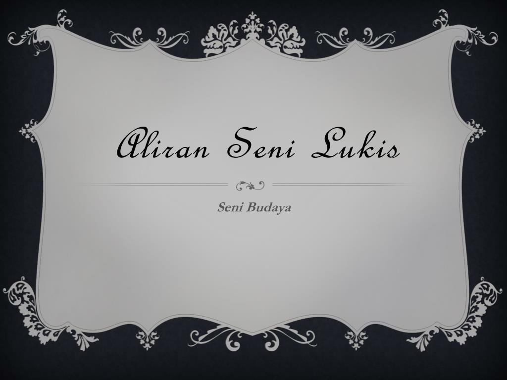 PPT Aliran Seni Lukis PowerPoint Presentation ID4133445
