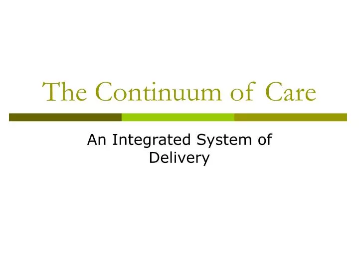 Continuum Of Care Should Follow The Three