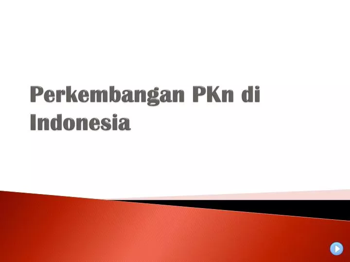 perkembangan pkn di indonesia n.