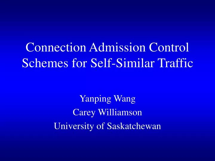 connection admission control schemes for self similar traffic n.