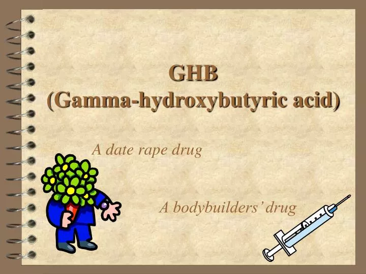 ghb gamma hydroxybutyric acid n.