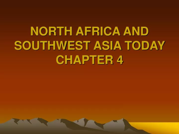 north africa and southwest asia today chapter 4 n.