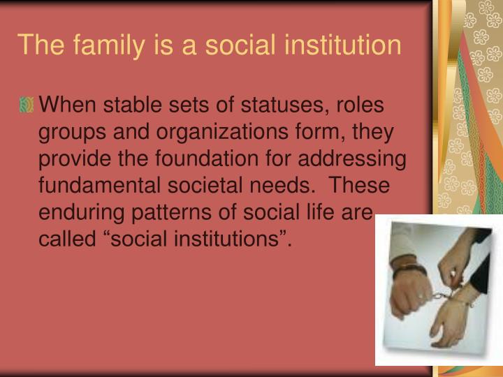 social institution family Family social institution - duration: 5:47 marissa lupo 307 views 5:47 functions of the family - duration: 7:07 danrock36 43,546 views 7:07. social institution family Family social institution - duration: 5:47 marissa lupo 307 views 5:47 functions of the family - duration: 7:07 danrock36 43,546 views 7:07.
