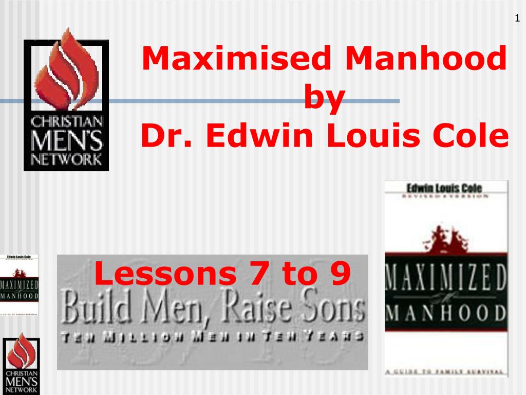 PPT - Maximised Manhood by Dr. Edwin Louis Cole PowerPoint