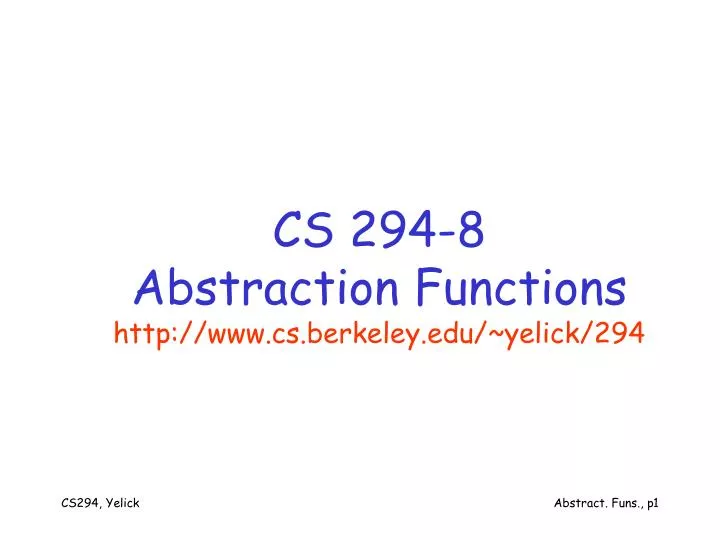 cs 294 8 abstraction functions http www cs berkeley edu yelick 294 n.