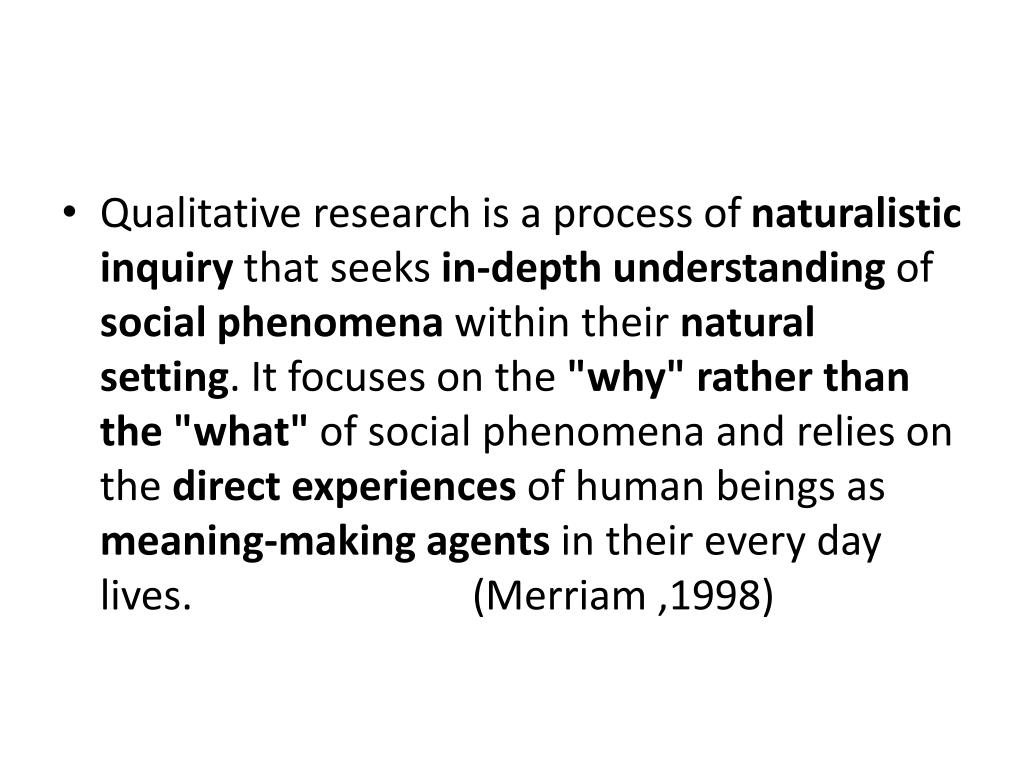 qualitative researchers prefer natural settings because