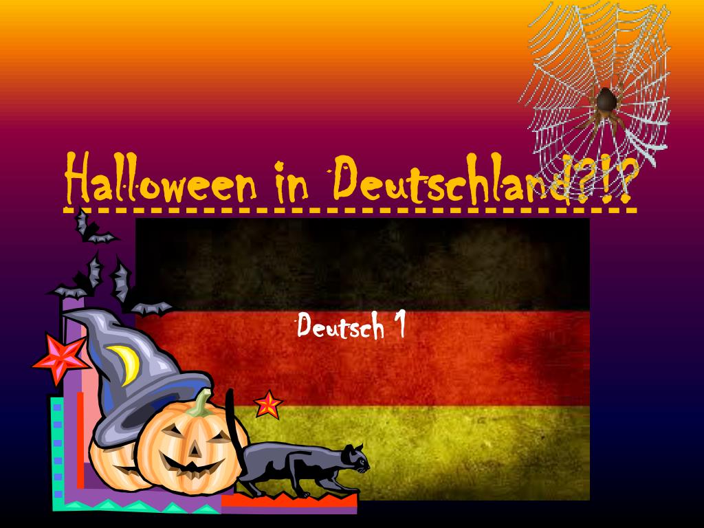 PPT - Halloween in Deutschland?!? PowerPoint Presentation, free 