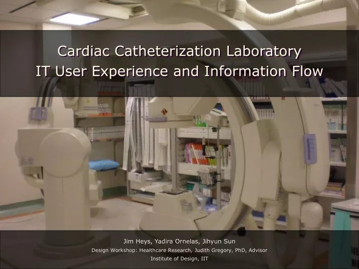 PPT - Cardiac Catheterization Laboratory I T User Experience and ...