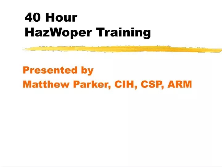 Ppt 40 hour hazwoper training powerpoint presentation id 4156763