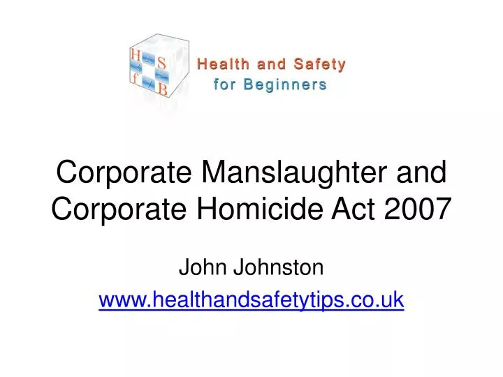 law corporate manslaughter A snapshot of the corporate manslaughter act, its powers, and its limitations. law corporate manslaughter A snapshot of the corporate manslaughter act, its powers, and its limitations.