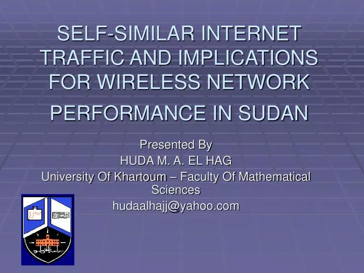 self similar internet traffic and implications for wireless network performance in sudan n.