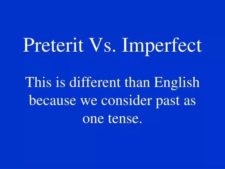 preterit vs imperfect n.