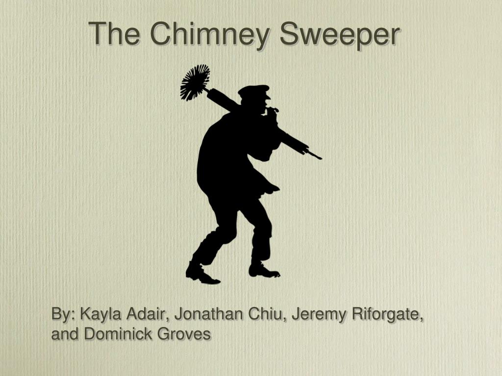 the chimney sweeper experience the chimney sweeper experience