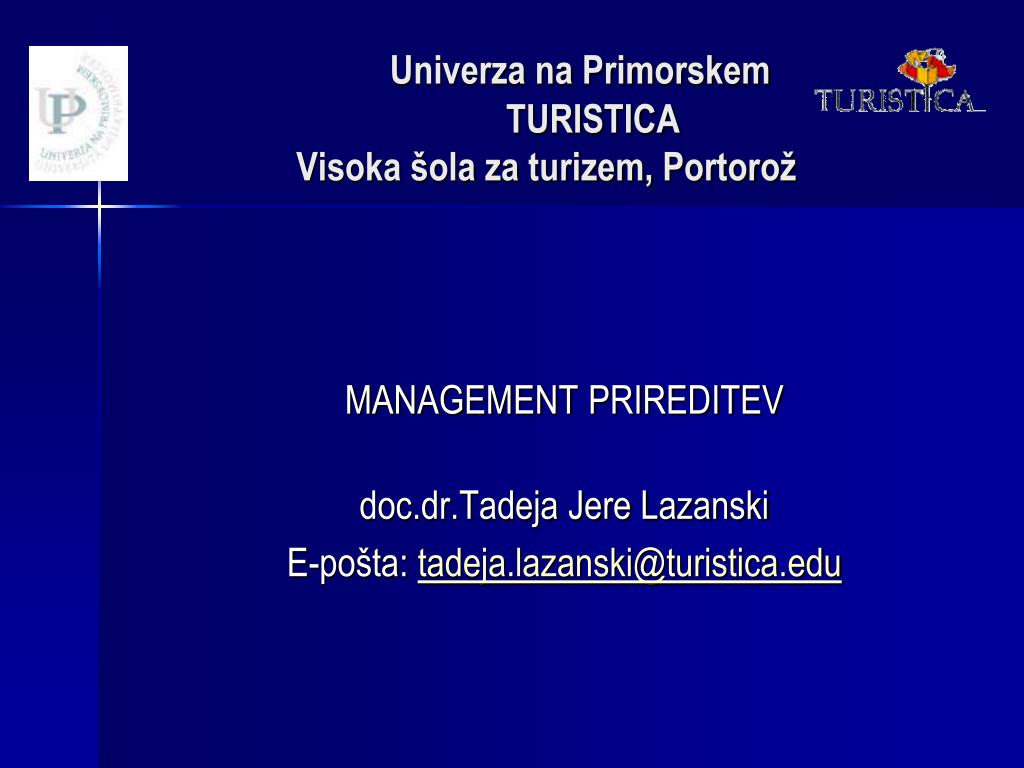 PPT - Univerza na Primorskem TURISTICA Visoka šola za turizem, Portorož  PowerPoint Presentation - ID:4162004