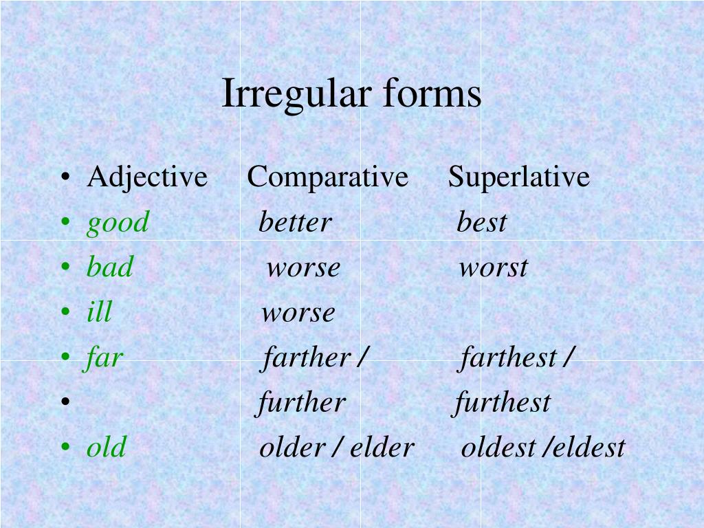 Make comparative adjectives. Adjective Comparative Superlative таблица. Far Irregular adjectives. Comparative and Superlative forms of adjectives. Comparative form of the adjectives.