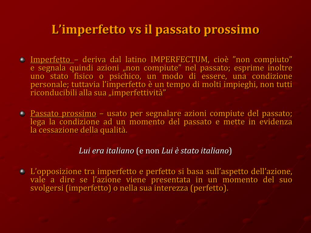 PPT - L'IMPERFETTO VS IL PASSATO PROSSIMO PowerPoint Presentation, free  download - ID:4164646