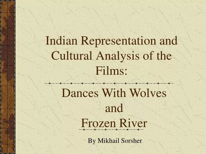 an analysis of dances with wolves Almost 25 years ago, kevin costner and the rest of the cast and crew of dances with wolves began filming in south dakota the film, which eventually went on to. an analysis of dances with wolves Almost 25 years ago, kevin costner and the rest of the cast and crew of dances with wolves began filming in south dakota the film, which eventually went on to.