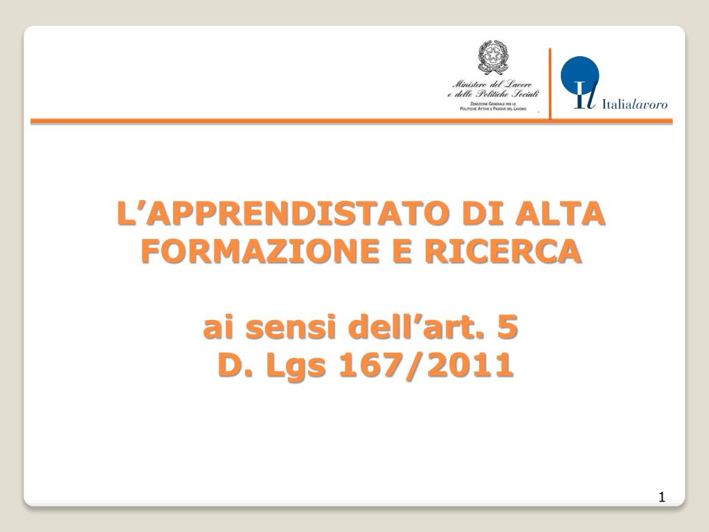 PPT - L'APPRENDISTATO DI ALTA FORMAZIONE E RICERCA ai sensi dell'art. 5 D.  Lgs 167/2011 PowerPoint Presentation - ID:4167675