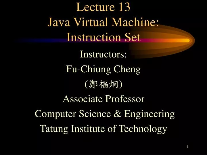 Ppt Lecture 13 Java Virtual Machine Instruction Set Powerpoint Ppt Lecture 13 Java Virtual Machine Instruction Set Powerpoint