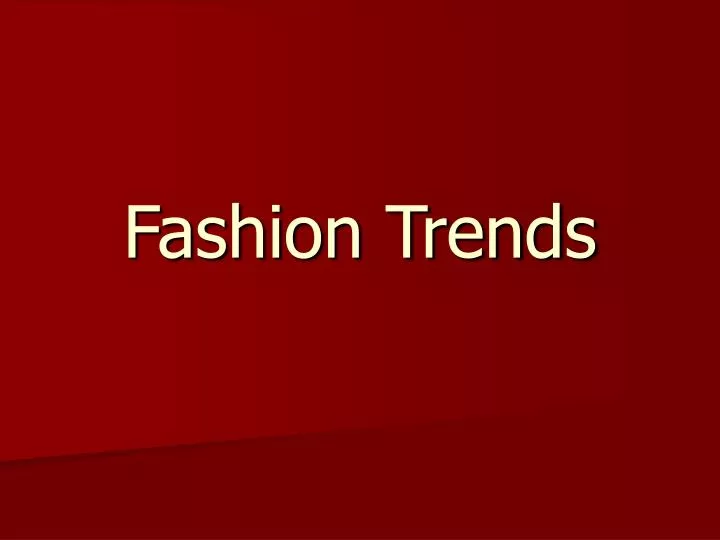 fashion trends n.