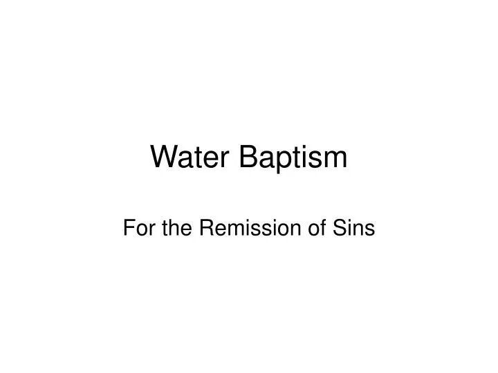 PPT - Water Baptism PowerPoint Presentation, Free Download - ID:4171558