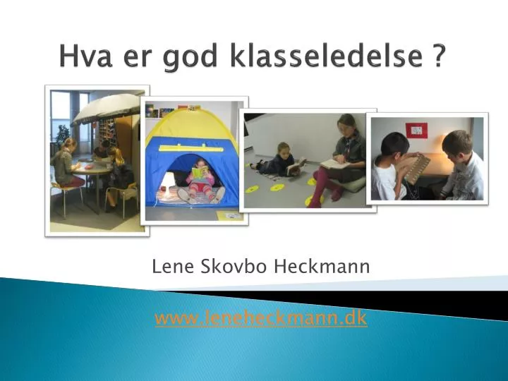 Hva er klasseledelse Hva er klasseledelse