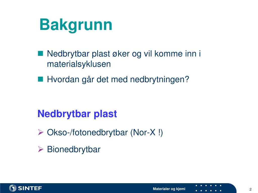 PPT - Nedbrytbar plast i gjenvunnet materiale – hva vet vi ...