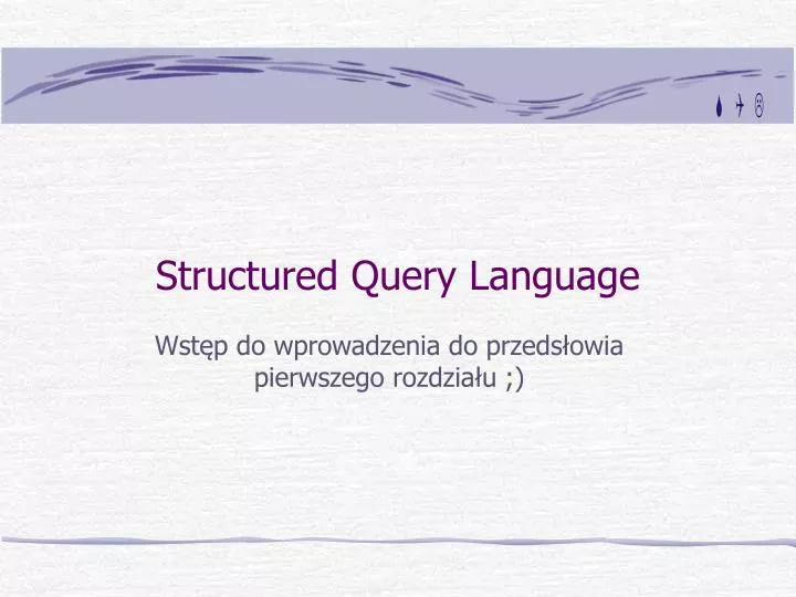 PPT - Structured Query Language PowerPoint Presentation, free download ...