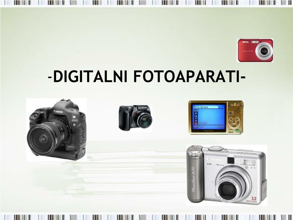 PPT - - DIGITALNI FOTOAPARATI- PowerPoint Presentation, free download -  ID:4179285