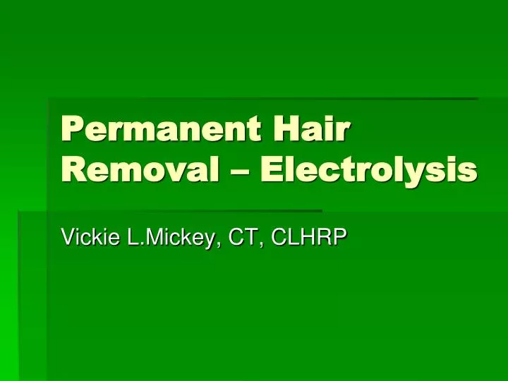 permanent hair removal electrolysis n.