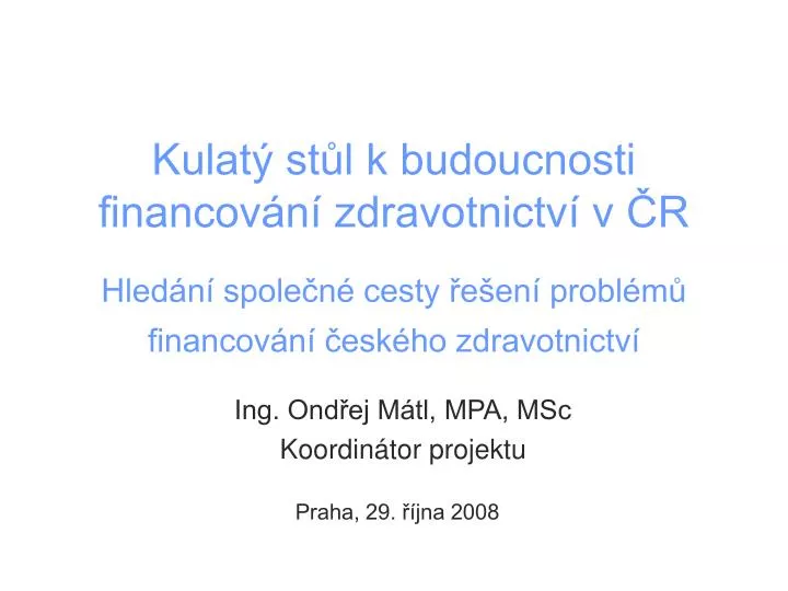 ppt-ing-ond-ej-m-tl-mpa-msc-koordin-tor-projektu-powerpoint