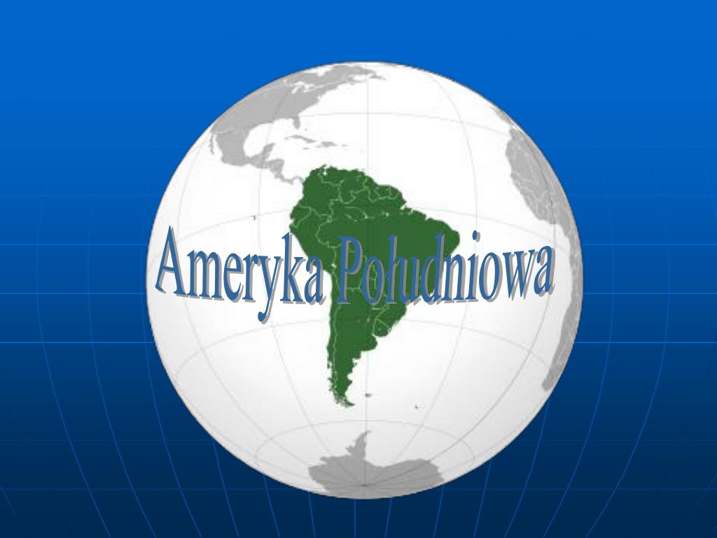 Ameryka Prezentacja Multimedialna Dla Dzieci PPT - Ameryka Południowa PowerPoint Presentation, free download - ID