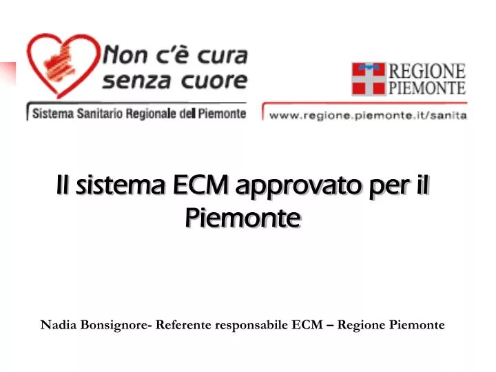 PPT - Il sistema ECM approvato per il Piemonte PowerPoint Presentation ...