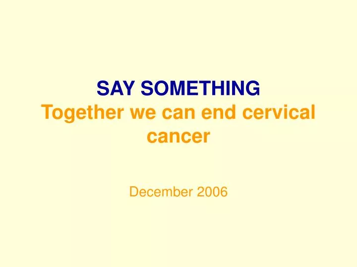 say something together we can end cervical cancer n.