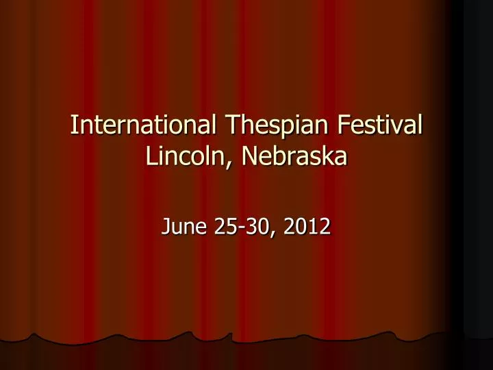international thespian festival lincoln nebraska n.