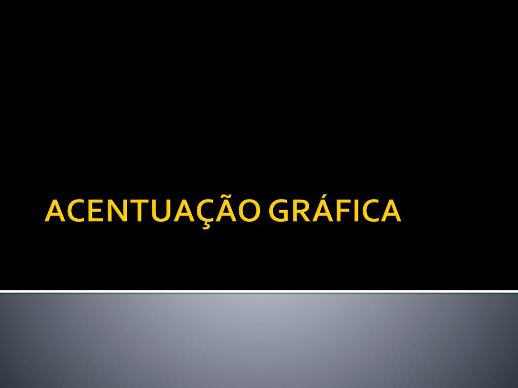 Acentuação Gráfica.ppt